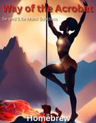 Monk - Way of the Acrobat - 5e and 5.5e Subclass
