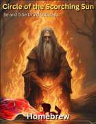 Druid - Circle of the Scorching Sun - 5e and 5.5e Subclass