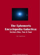 The Ephemeris Encyclopedia Galactica: Sectors One, Two, & Four