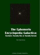 The Ephemeris Encyclopedia Galactica: Sectors Twenty-Six & Twenty-Seven