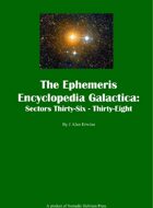 The Ephemeris Encyclopedia Galactica: Sectors Thirty-Six - Thirty-Eight