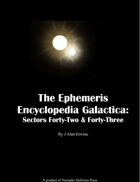 The Ephemeris Encyclopedia Galactica: Sectors Forty-Two & Forty-Three