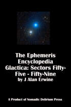The Ephemeris Encyclopedia Galactica: Sectors Fifty-Five - Fifty-Nine
