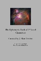 The Ephemeris Book of 1st Level Characters