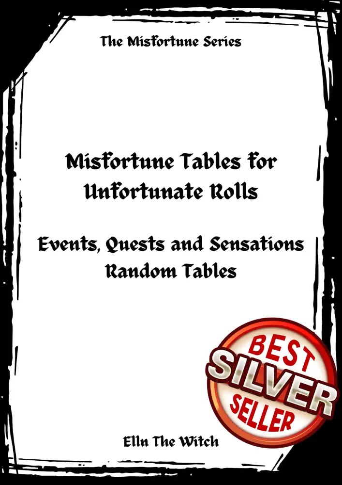 The Misfortune Tables for Unfortunate rolls - Random Tables for Events, Quests and Sensations