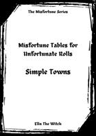 The Misfortune Tables for Unfortunate rolls - Random Tables for Simple Towns