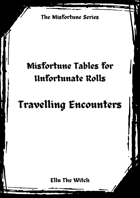 The Misfortune Tables for Unfortunate rolls - Random Tables for Travelling Encounters