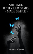 Solo RPG with Video Games Made Simple