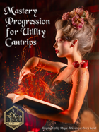 Mastery Progression for Utility Cantrips
