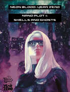 Neon Bloo: Year Zero NanoPlot 1: Shells and Ghosts