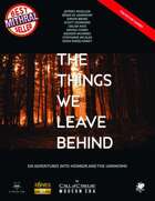 The Things We Leave Behind - An Anthology of Modern Day Call of Cthulhu Scenarios