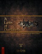 A Lens of Darkness