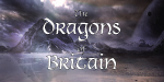 The Dragons of Britain