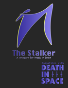 The Stalker: A Creature for Death in Space