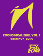 Zoological Zine, Vol. 1: Foes for CY_BORG [BUNDLE]