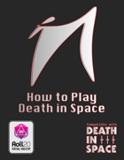 How to Play Death in Space (PDF/Roll20) [BUNDLE]