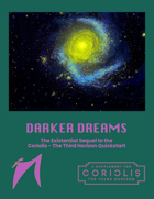 Darker Dreams: The Existential Sequel to the Coriolis - The Third Horizon Quickstart