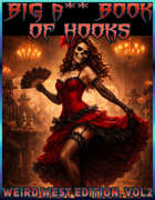 Big A** Book of Hooks - Weird West Edition Vol2
