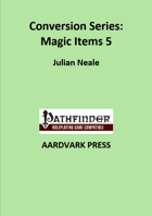 Conversion Series: Magic Items 5