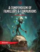 A Compendium of Familiars & Companions: Plants & Undead