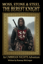 Moss, Stone & Stee: The Bereft Knight
