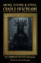 Moss, Stone & Steel: Cradle of Screams