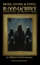 Moss, Stone & Steel: Blood Sacrifice