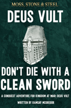 Moss, Stone & Steel: Don't Die with a Clean Sword