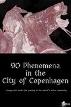 90 Phenomena in the City of Copenhagen