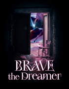 Brave the Dreamer