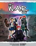 The W.A.R Book: A Masks: A New Generation Supplement