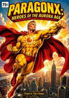 PARAGONX - Heroes of the Aurora Age RPG