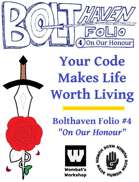Bolthaven Folio #4: On Our Honour