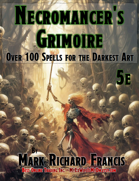 Necromancer’s Grimoire (5e PDF) – 100+ Spells + Subclass | Undead Magic for DnD