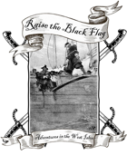 Raise the Black Flag