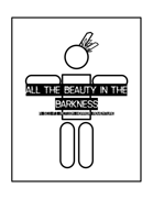 ALL THE BEAUTY IN THE DARKNESS: A Science-Fiction Horror Adventure