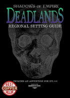 Deadlands: A Regional Setting Guide for Shadows of Empire