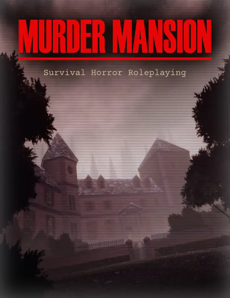 ●MURDER MANSIN After years and years of tryin to gain access into the
