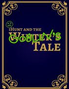 #iHunt The RPG Zine 22 - The Goblin's Tale