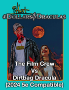 #iHunt Dollars and Draculas: Film Crew Vs. Dirtbag Dracula