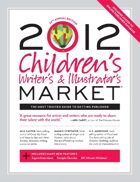 Children's Writer's & Illustrator's Market (2012)