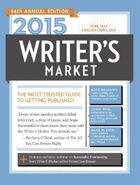 2015 Writer\'s Market: The Most Trusted Guide to Getting Published