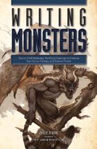 Writing Monsters: How to Craft Believably Terrifying Creatures