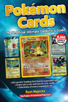 Pokemon Cards: The Unofficial Ultimate Collector\'s Guide