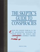The Skeptic\'s Guide to Conspiracies