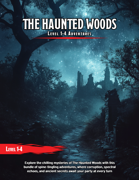 The Haunted Woods: A Group of Adventure Level 1-4 [BUNDLE]