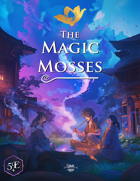 The Magic Mosses