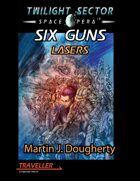 Six Guns Lasers