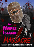 The Maple Island Massacre - Solo Slasher Horror TTRPG