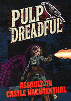 Pulp Dreadful: Assault on Castle Nachtenthal